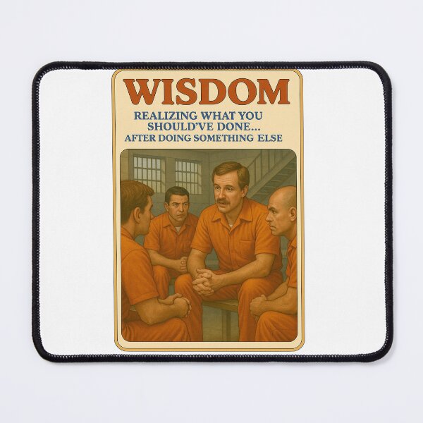 Item preview, Wisdom: Motivational Poster Parody designed and sold by Trauma Nicole.
