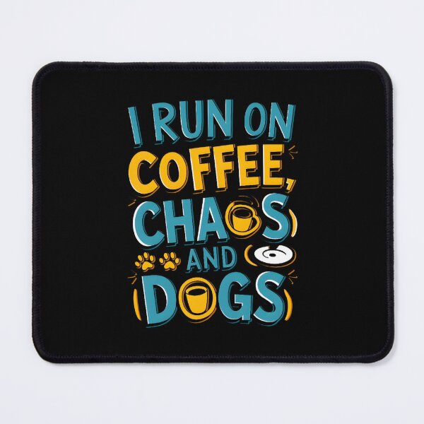 Item preview, Copy of I Run On Coffee, Chaos And Dogs designed and sold by box-artshop.