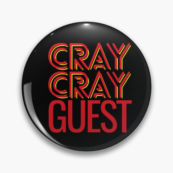 Item preview, Cray Cray Guest. designed and sold by tshirts.click.
