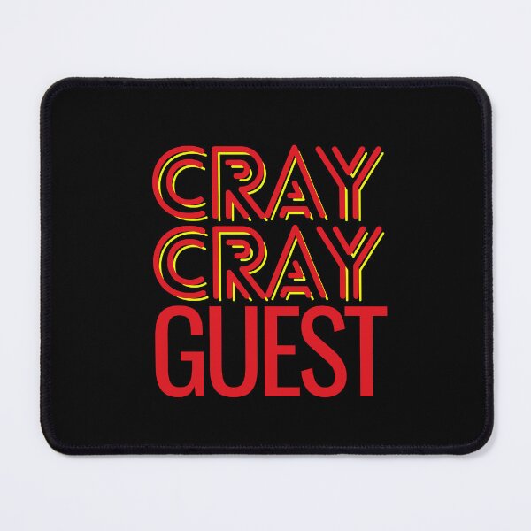 Item preview, Cray Cray Guest. designed and sold by tshirts.click.