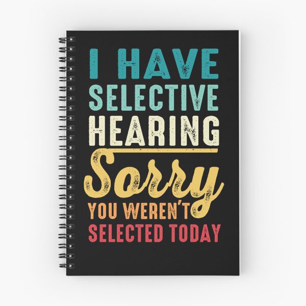 Item preview,  I Have Selective Hearing. Sorry! You Weren't Selected Today Retro Funny designed and sold by FernaRoje.