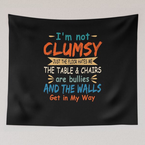 Item preview, Im Not Clumsy The Floor Hates T-Shirt Me For Men Women designed and sold by FernaRoje.