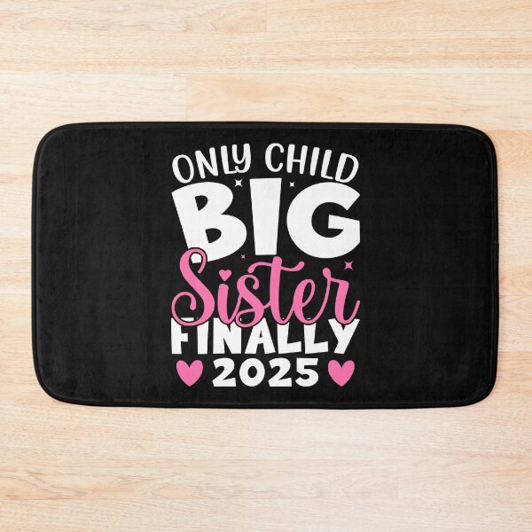 Item preview, Only child big sister finally 2025 designed and sold by marfanna.