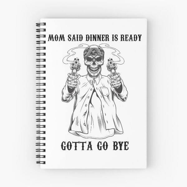 Item preview, MOM SAID DINNER IS READY - Funny Skeleton Meme designed and sold by Fra-sca-ti.