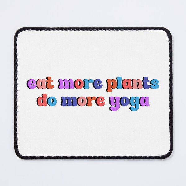 Item preview, eat more plants do more yoga designed and sold by designing01Ar3.