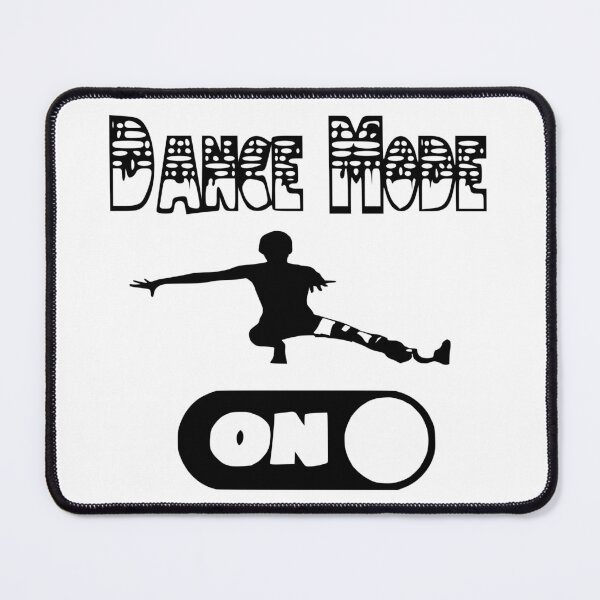 Item preview, Dance Mode ON! designed and sold by Ms-Bees-Tees.