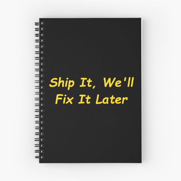 Item preview, Ship It, We'll Fix It Later designed and sold by Redstrawberry13.