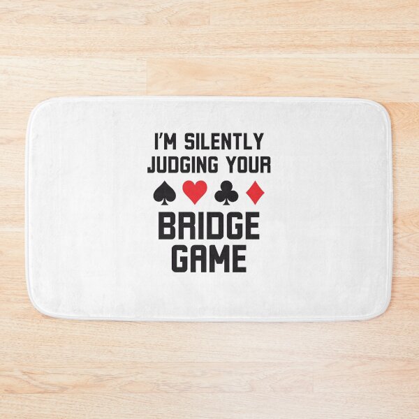 Item preview, I'm silently judging your bridge game funny bridge humor designed and sold by snowry.