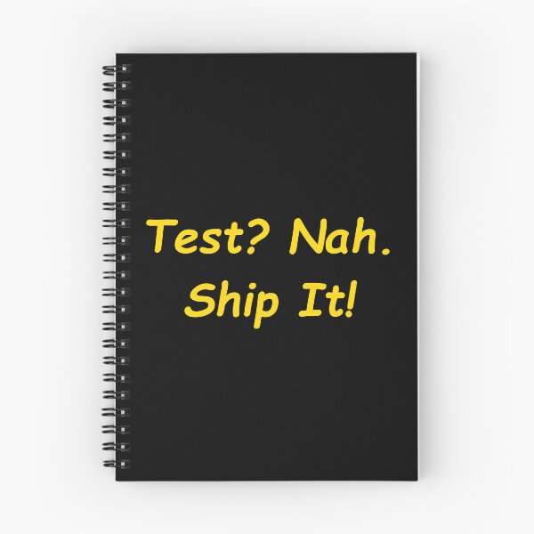 Item preview, Test? Nah. Ship It! designed and sold by Redstrawberry13.