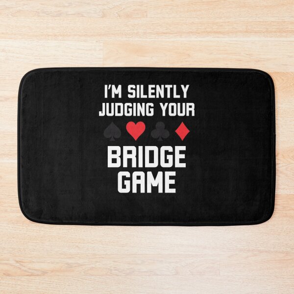 Item preview, I'm silently judging your bridge game funny bridge joke designed and sold by snowry.