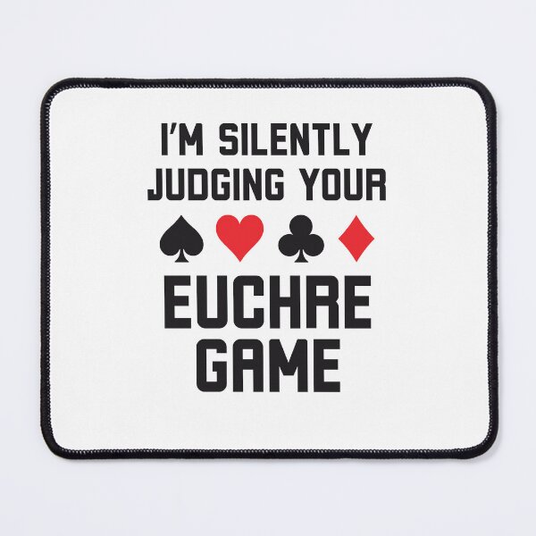 Item preview, I'm silently judging your euchre game funny euchre humor designed and sold by snowry.