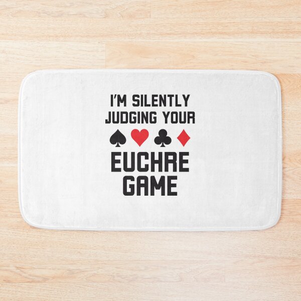 Item preview, I'm silently judging your euchre game funny euchre humor designed and sold by snowry.