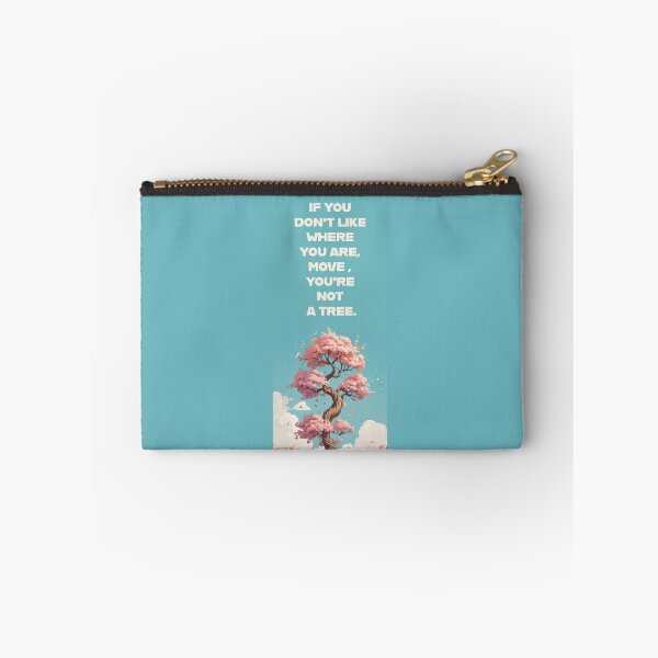 Item preview, If you don't like where you are, move, you are not a tree. designed and sold by La Loca.