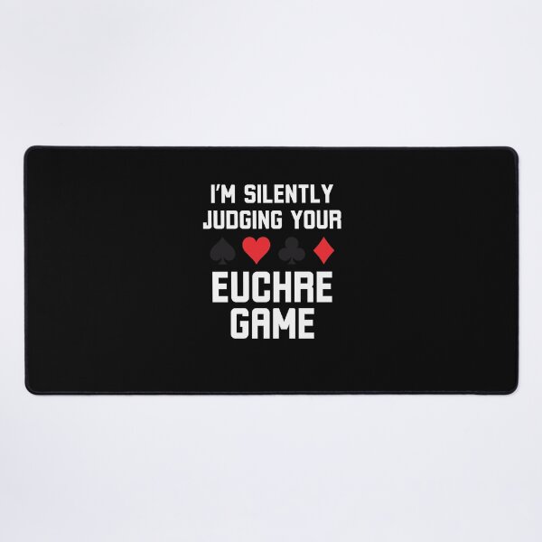 Item preview, I'm silently judging your euchre game funny euchre player designed and sold by snowry.
