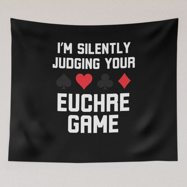 Item preview, I'm silently judging your euchre game funny euchre player designed and sold by snowry.