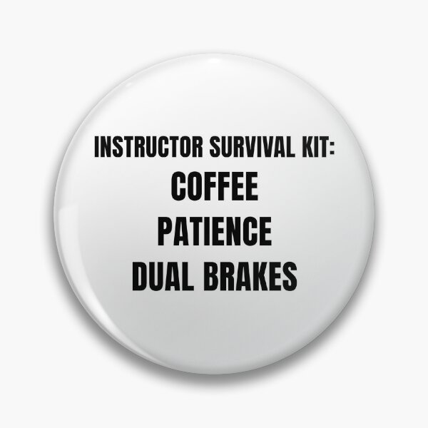 Item preview, Instructor Survival Kit: Coffee, Patience, Dual Brakes - Driving Legends (Black Text) designed and sold by IgnitionWorks.