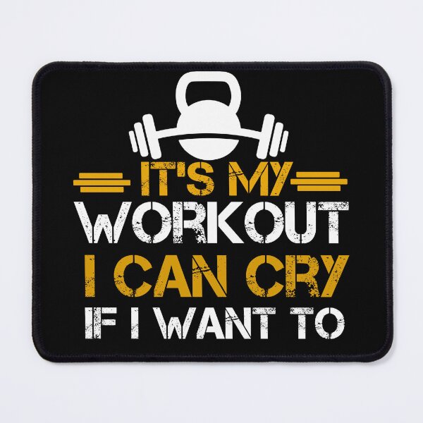 Item preview, It’s My Workout, I Can Cry If I Want To designed and sold by LukWer.