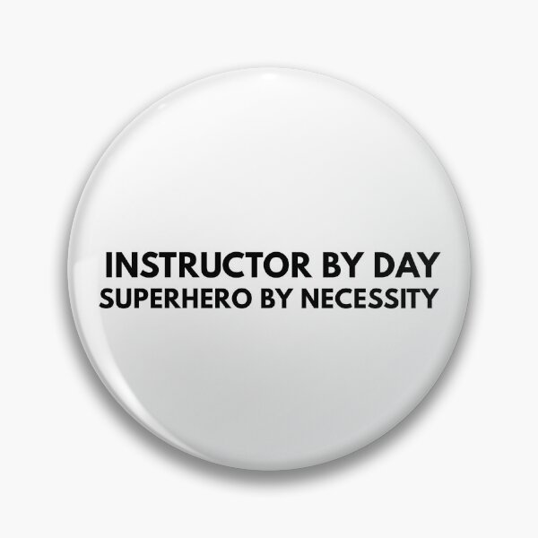 Item preview, Instructor by Day, Superhero by Necessity - Driving Legends (Black Text) designed and sold by IgnitionWorks.