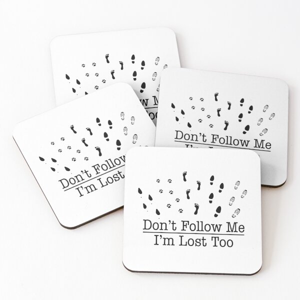 Item preview, Don't Follow Me, I'm Lost Too. Version 2 designed and sold by ArthousePromos.