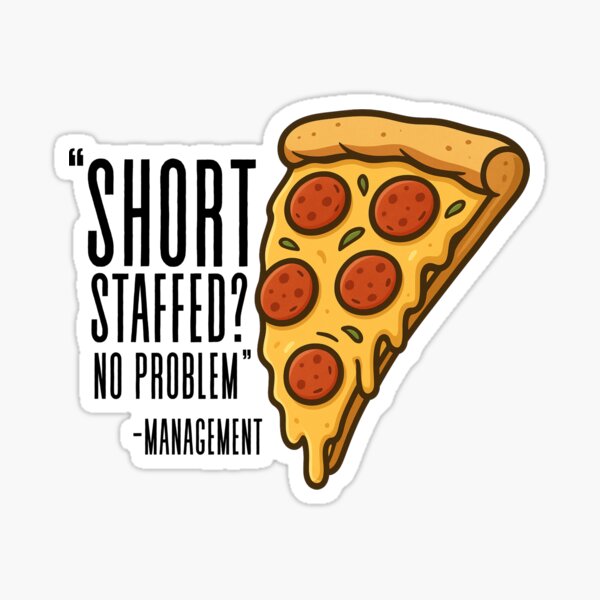 Item preview, "Short staffed? No problem" designed and sold by Doc1989.