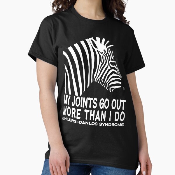 Item preview, Ehlers-Danlos Syndrome My Joints Go Out More Than I Do Zebra designed and sold by Jesabee Designs.