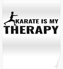 Karate is My Therapy - Lovers of Martial Arts (Design Day 164) Poster