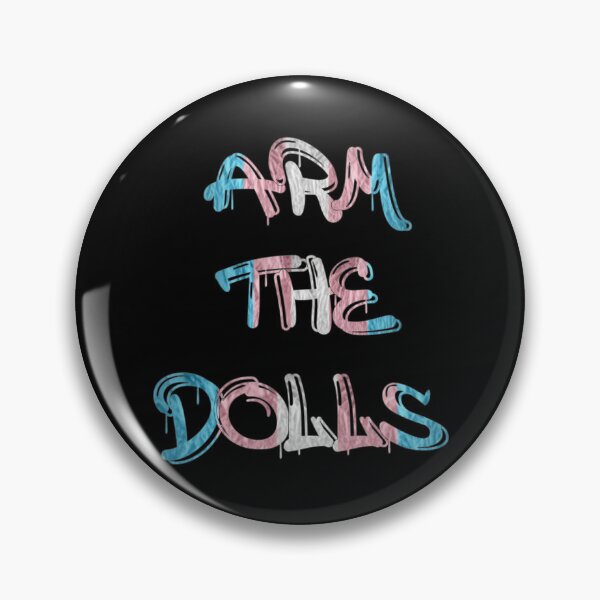 Item preview, Arm the Dolls  designed and sold by ComradeShran.