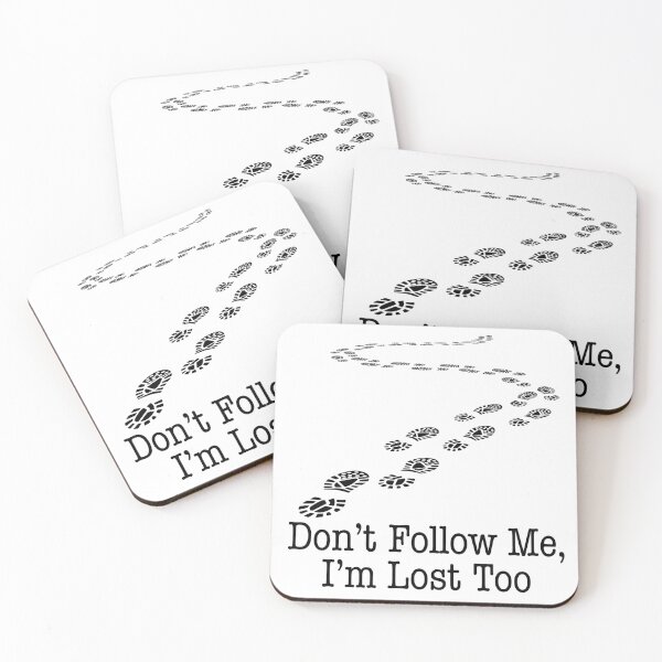 Item preview, Don't Follow Me, I'm Lost Too. Version 3 designed and sold by ArthousePromos.