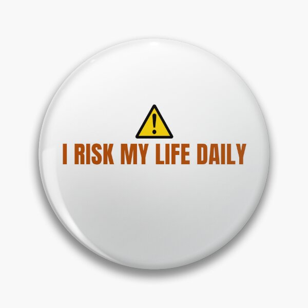 Item preview, I Risk My Life Daily - Driving Legends (Icon Version) designed and sold by IgnitionWorks.