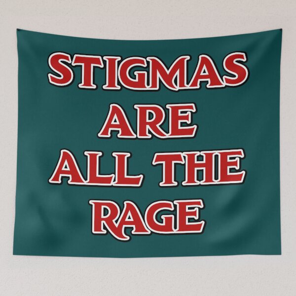 Item preview, Stigmas are all the rage designed and sold by reallypathetic.
