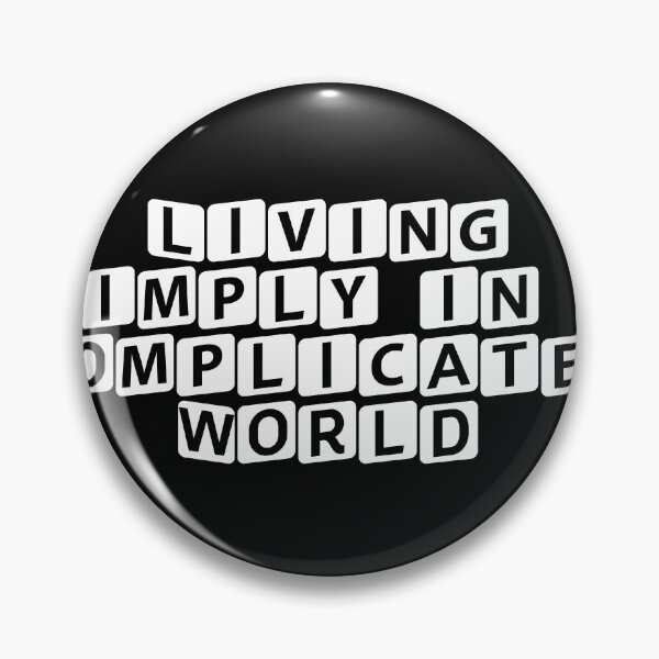 Item preview, Living Simply in a Complicated World designed and sold by Ninjacatoff.