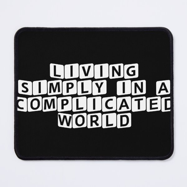 Item preview, Living Simply in a Complicated World designed and sold by Ninjacatoff.