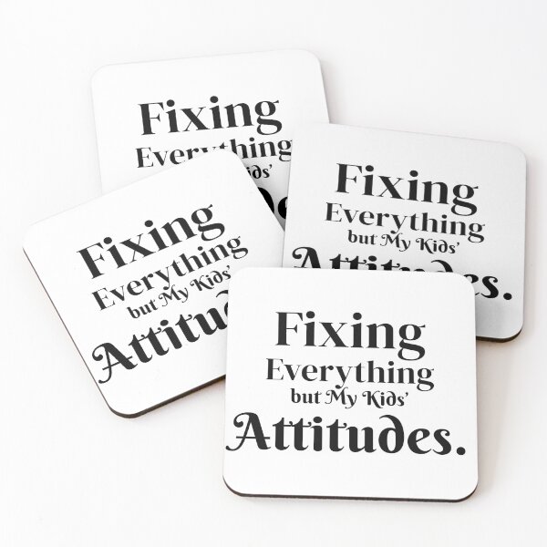 Item preview, Fixing Everything but My Kids’ Attitudes – Funny Parent Quote designed and sold by AlbCraft.