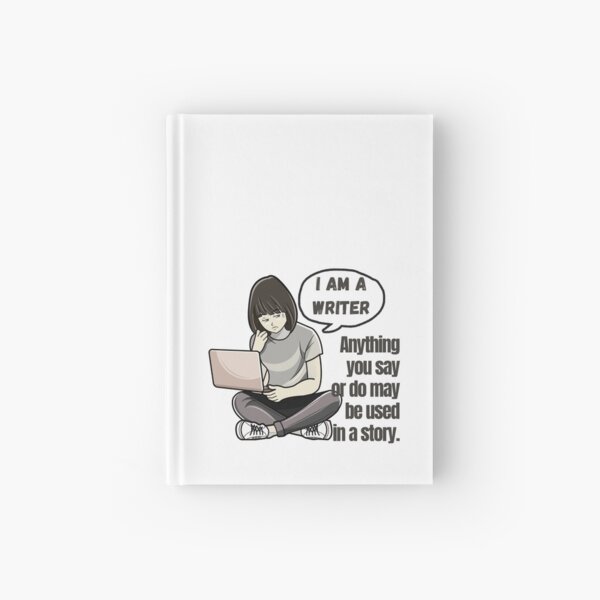 Item preview, I’m a Writer – Anything You Say May Be Used in a Story – Funny Writer designed and sold by officialzurilynn.