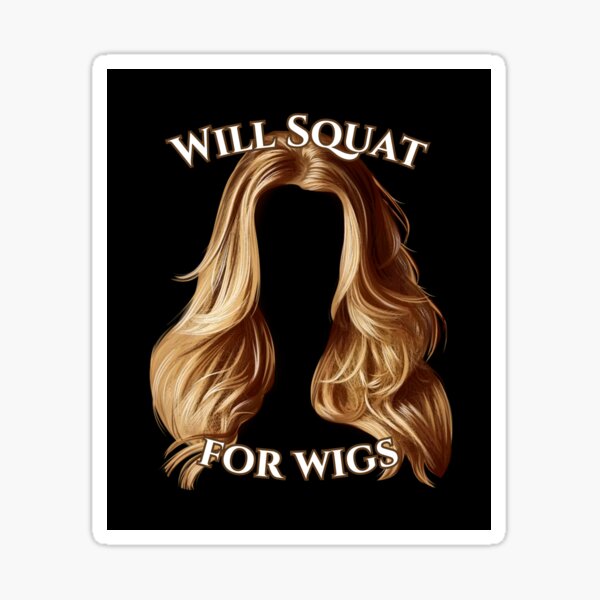 Item preview, Will Squat For Wigs - Final Fantasy 7 designed and sold by MilkyWayMedia.