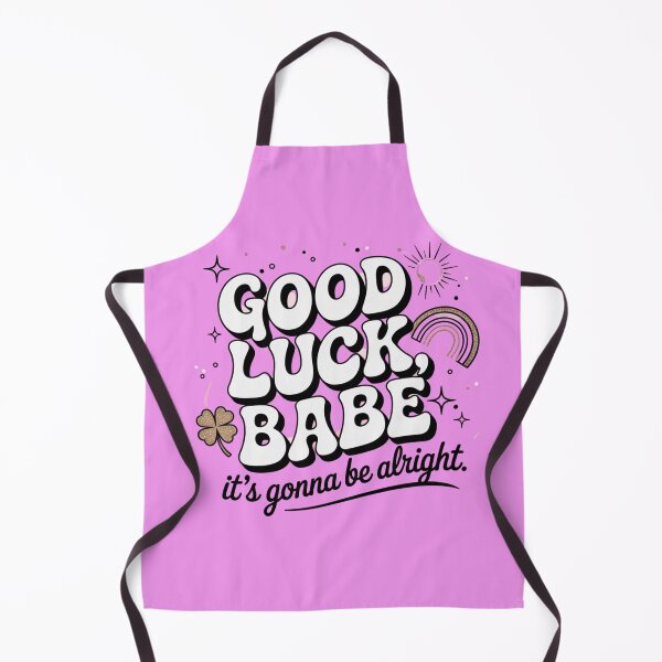 Item preview, Good Luck, babe, It's Gonna be Alright | Lucky Babe Glow Design designed and sold by ThreadCultureAU.