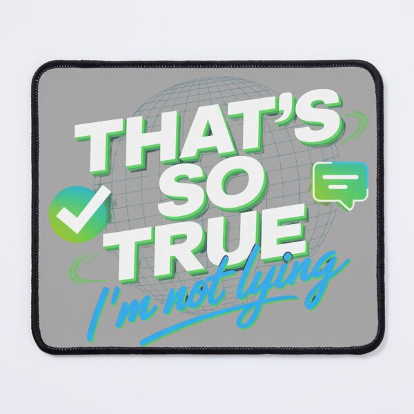 Item preview, That's so True, Im not Lying | True Blue Honesty Design designed and sold by ThreadCultureAU.
