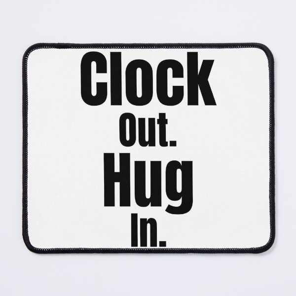 Item preview, Clock Out. Hug In – Sweet Minimal Quote for Work-Life Balance designed and sold by AlbCraft.
