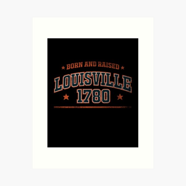 Item preview, Louisville, born and raised designed and sold by HuntBrush.