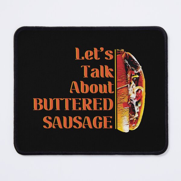 Item preview, Buttered Sausage Funny Meme Humor designed and sold by Scaryzz.