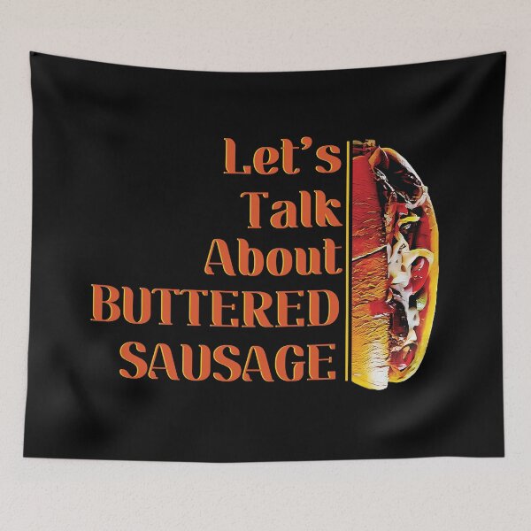 Item preview, Buttered Sausage Funny Meme Humor designed and sold by Scaryzz.