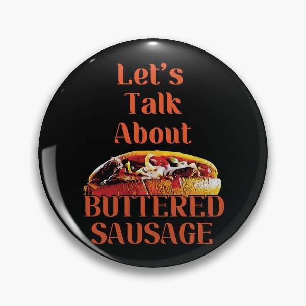 Item preview, Buttered Sausage Lover Humor designed and sold by Scaryzz.