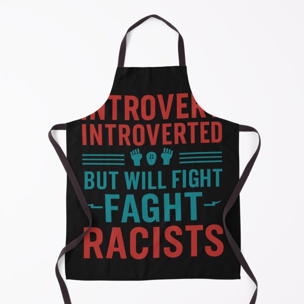 Item preview, Introvertido Introvertido pero luchará contra los racistas designed and sold by gpkool.