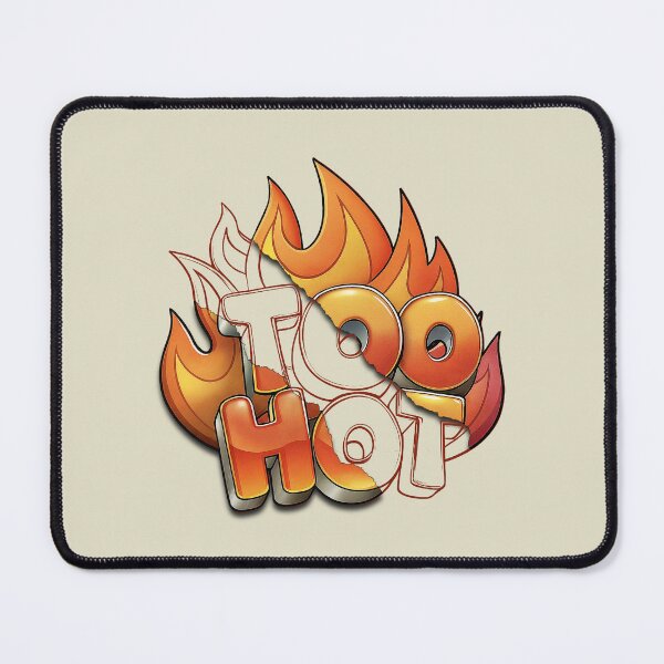 Item preview, Too Hot designed and sold by NickTaroDesign.
