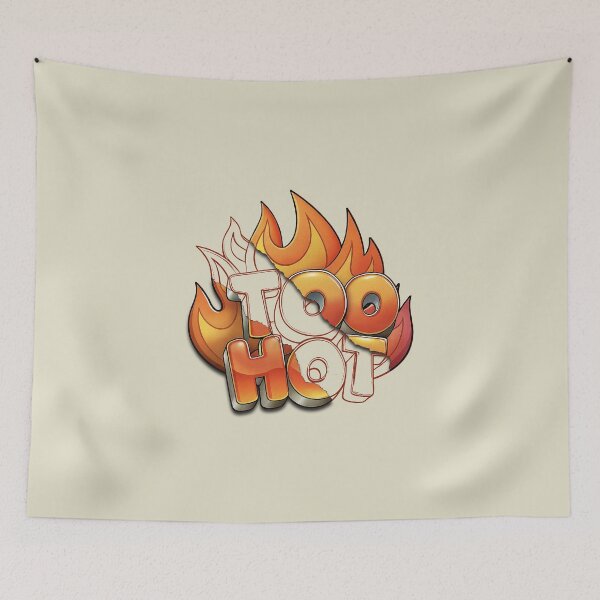 Item preview, Too Hot designed and sold by NickTaroDesign.