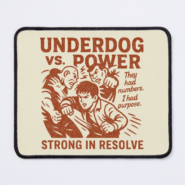 Item preview, Underdog vs. Power: Strong in Resolve designed and sold by zzz888.