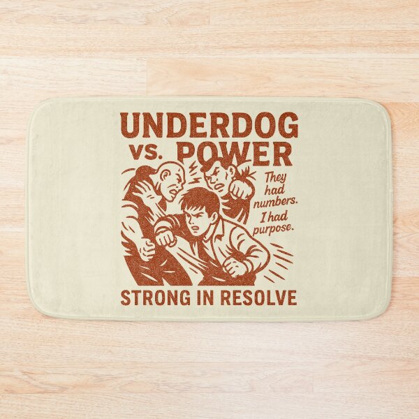 Item preview, Underdog vs. Power: Strong in Resolve designed and sold by zzz888.