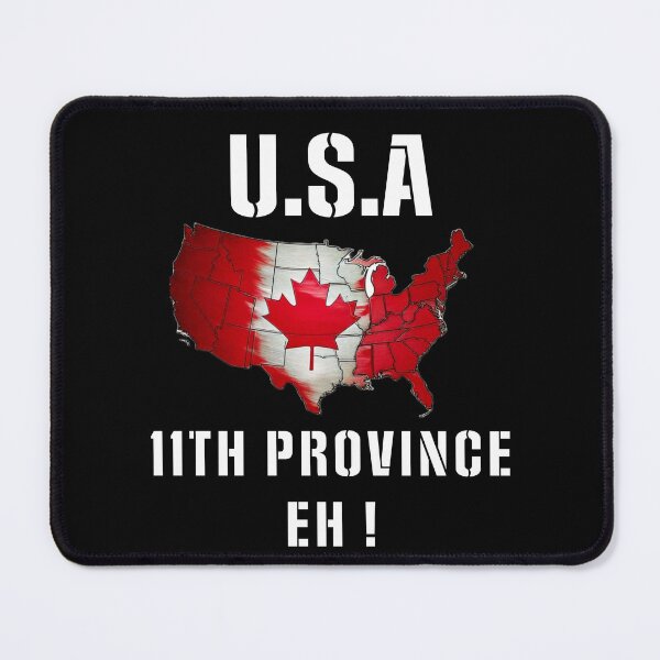 Item preview, USA 11th Province Eh, USA As Canada's Eleventh Province designed and sold by 519xdesign.