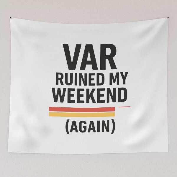 Item preview, VAR Ruined My Weekend (Again)  designed and sold by Pitch Please .