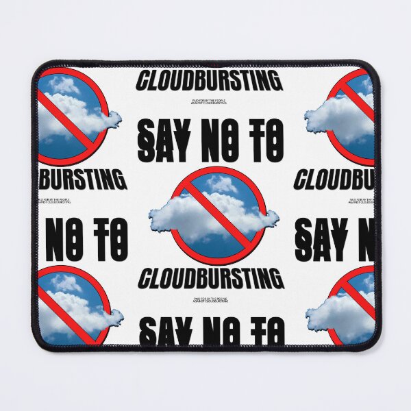 Item preview, SAY NO TO CLOUDBURSTING designed and sold by the.glitch_unknown.